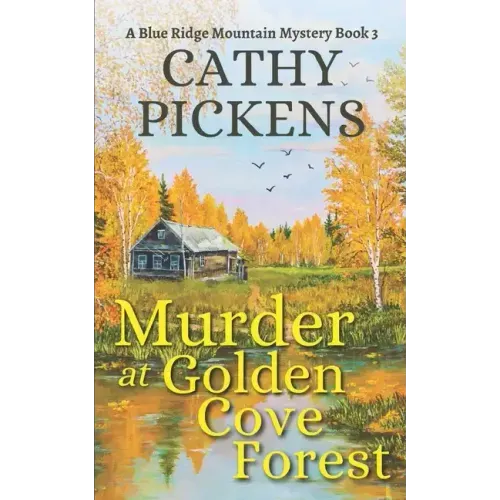MURDER AT GOLDEN COVE FOREST a Blue Ridge Mountain Mystery Book 3