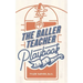 The Baller Teacher Playbook: How to Empower Students, Increase Engagement, and Create the Culture You Want in Your Classroom