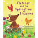 Fletcher and the Springtime Blossoms: A Springtime Book for Kids