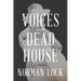 Voices in the Dead House