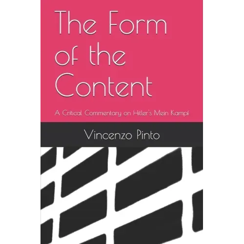 The Form of the Content: A Critical Commentary on Hitler's Mein Kampf