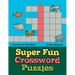 Super Fun Crossword Puzzles - Crossword for Kids Edition