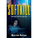 Softkill: High Stakes, High Crime, High Tech