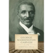 George Washington Carver: A Life