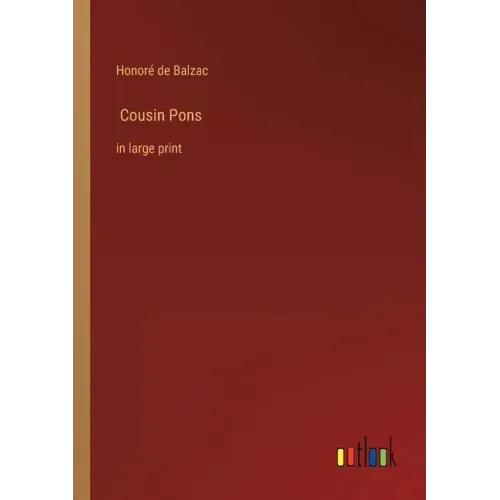 Cousin Pons: in large print