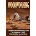 Woodworking: Complete Woodworking Guide for Beginner's With Step by Step Instructions