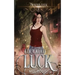 Educated Luck