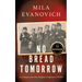 No Bread Tomorrow: A sweeping drama of the Kingdom of Yugoslavia