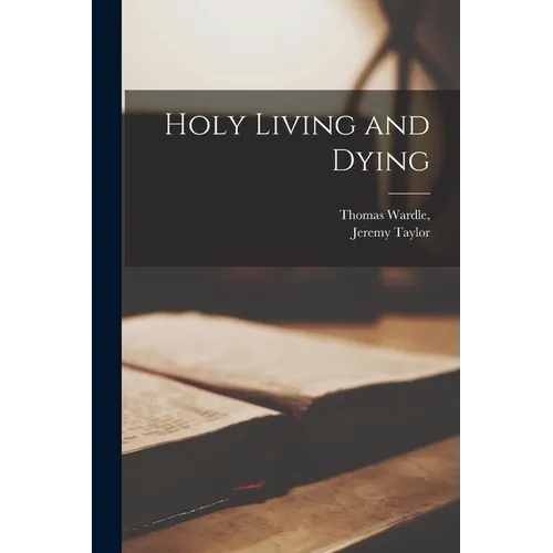 Holy Living and Dying
