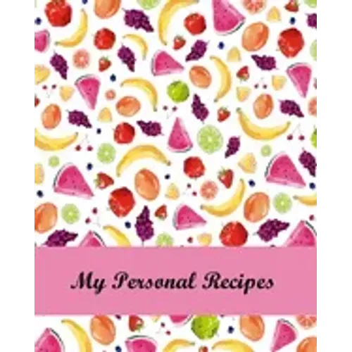 My Personal Recipes: Buy This Cool Recipe Book to Keep All Your Favorite Recipes Organized
