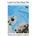 Lord I'm Not Done Yet: A Believer's Guide to Accepting, Living, and Dying With Cancer