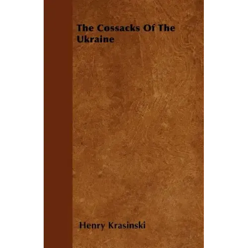 The Cossacks Of The Ukraine