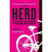 Herd: How to Change Mass Behaviour by Harnessing Our True Nature