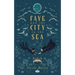 Faye and the City in the Sea
