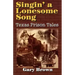 Singin' a Lonesome Song: Texas Prison Tales