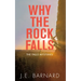 Why the Rock Falls: The Falls Mysteries