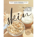 The Ultimate Guide for Moisturized Skin: Thirty Seven Homemade Lotion Recipe Cookbook