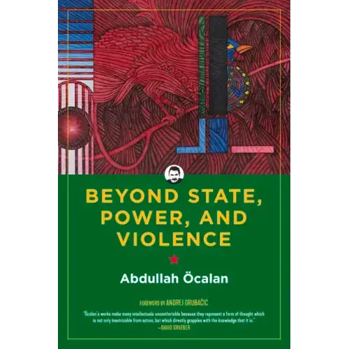 Beyond State, Power, and Violence