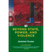Beyond State, Power, and Violence