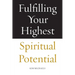 Fulfilling Your Highest Spiritual Potential