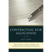 Contractual Risk Allocation: Using warranties, exclusions, indemnities and insurance provisions to mitigate and manage risk