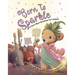 Born to Sparkle: A Story about Achieving Your Dreams