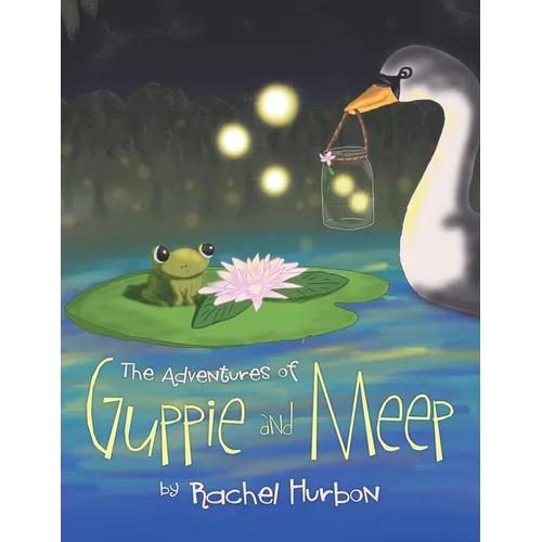 The Adventures of Guppie and Meep