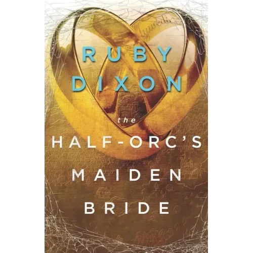 The Half-Orc's Maiden Bride