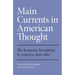 Main Currents in American Thought: The Romantic Revolution in America, 1800-1860 Volume 2