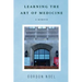 Learning The Art of Medicine--A Memoir