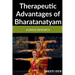 Therapeutic Advantages of Bharatanatyam: A Dance research