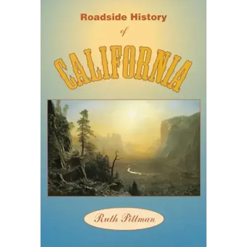 Roadside History of California