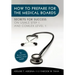 How to Prepare for the Medical Boards: Secrets for Success on USMLE Step 1 and COMLEX Level 1