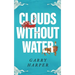 Clouds without Water