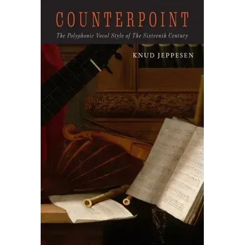 Counterpoint: The Polyphonic Vocal Style of the Sixteenth Century