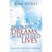 Broken Dreams, Shattered Lives: Putting Life Back Together