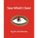 See What I See!