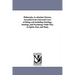 Philosophy As Absolute Science, Founded in the Universal Laws of Being, and including Ontology, theology, and Psychology Made One, As Spirit, Soul, an