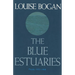 The Blue Estuaries: Poems: 1923-1968