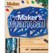 The Maker's Manual: A Practical Guide to the New Industrial Revolution
