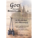 God through Binoculars: A Hitchhiker at a Monastery