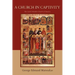 A Church in Captivity: The Greek Orthodox Church of America