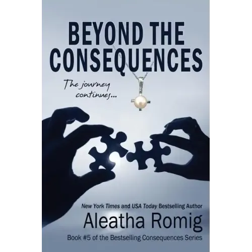 Beyond the Consequences: Book 5 of the Consequences series