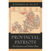 Provincial Patriots: The Hunanese and Modern China