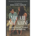 You Are Not Alone: Loving Yourself Through Pain and Suffering
