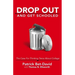 Drop Out And Get Schooled: The Case For Thinking Twice About College