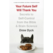 Your Future Self Will Thank You: Secrets to Self-Control from the Bible and Brain Science (a Guide for Sinners, Quitters, and Procrastinators)