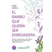 El Bambú Que Quería Ser Enredadera: Gestión, reorganización y optimización de equipos para la transformación digital de Natura EST
