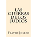 Las Guerras de los Judios (Spanish Edition)