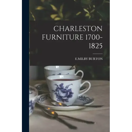 Charleston Furniture 1700-1825